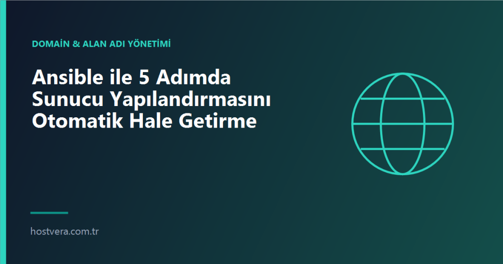 Ansible ile 5 Adımda Sunucu Yapılandırmasını Otomatik Hale Getirme — Hostvera blog kapak görseli