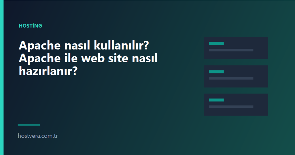 Apache nasıl kullanılır? Apache ile web site nasıl hazırlanır? — Hostvera blog kapak görseli
