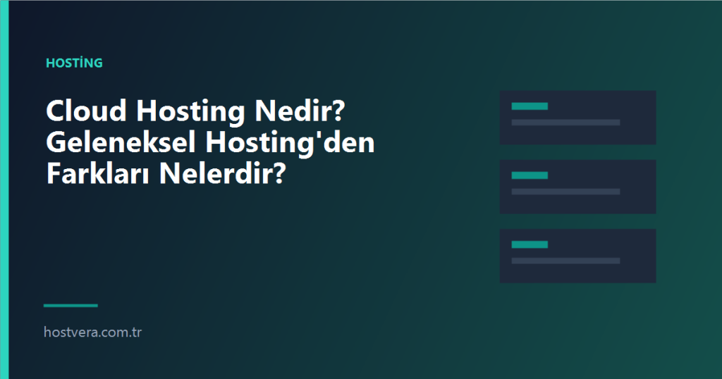 Cloud Hosting Nedir? Geleneksel Hosting'den Farkları Nelerdir? — Hostvera blog kapak görseli