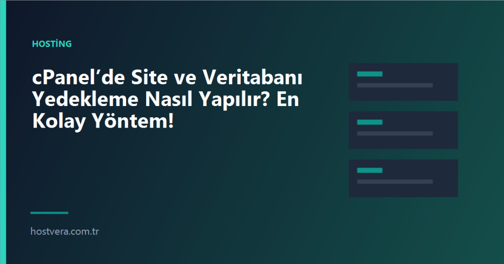 cPanel’de Site ve Veritabanı Yedekleme Nasıl Yapılır? En Kolay Yöntem! — Hostvera blog kapak görseli