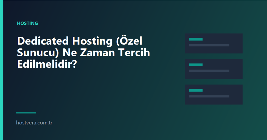 Dedicated Hosting (Özel Sunucu) Ne Zaman Tercih Edilmelidir? — Hostvera blog kapak görseli