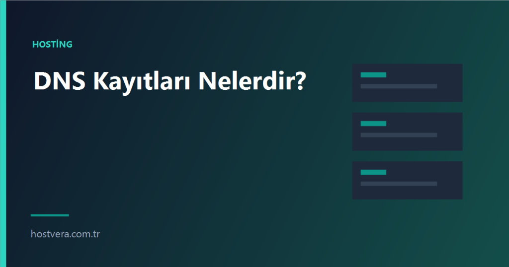 DNS Kayıtları Nelerdir? — Hostvera blog kapak görseli