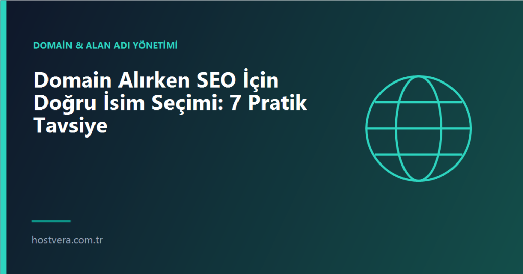 Domain Alırken SEO İçin Doğru İsim Seçimi: 7 Pratik Tavsiye — Hostvera blog kapak görseli