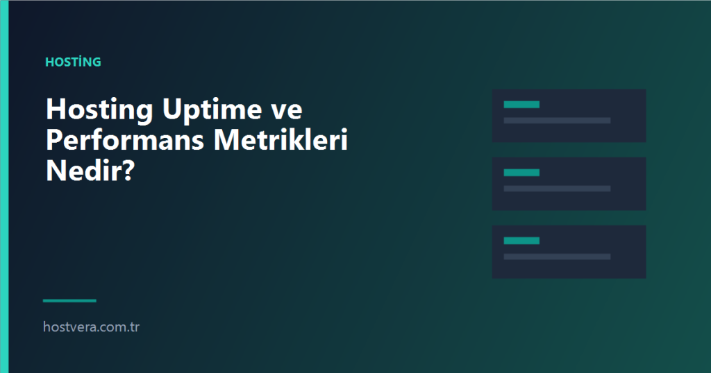 Hosting Uptime ve Performans Metrikleri Nedir? — Hostvera blog kapak görseli