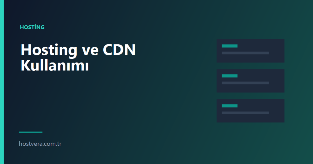 Hosting ve CDN Kullanımı — Hostvera blog kapak görseli