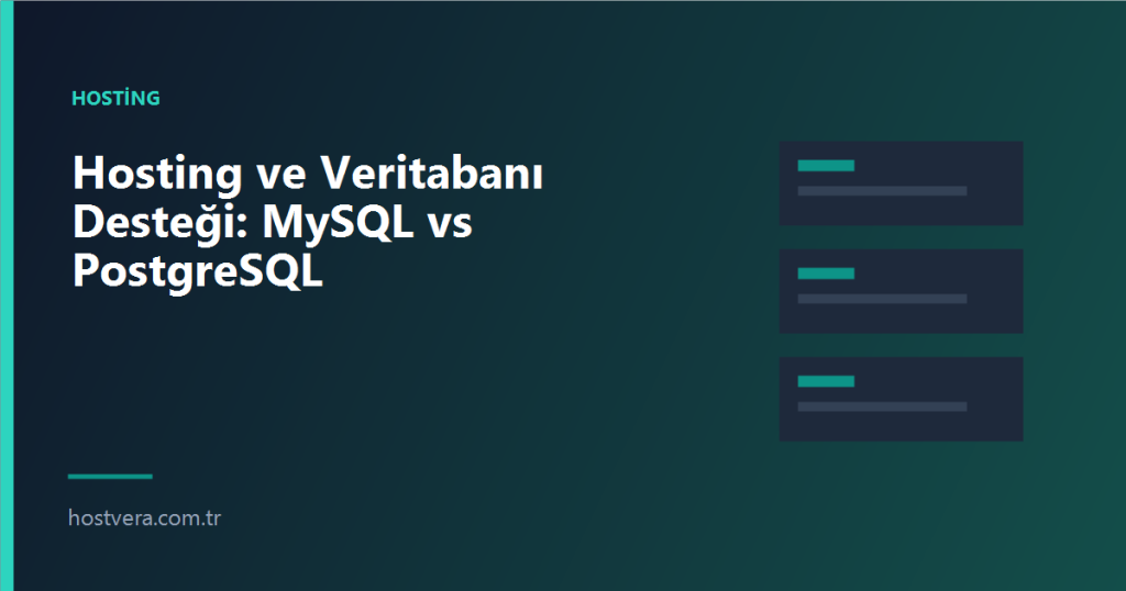 Hosting ve Veritabanı Desteği: MySQL vs PostgreSQL — Hostvera blog kapak görseli