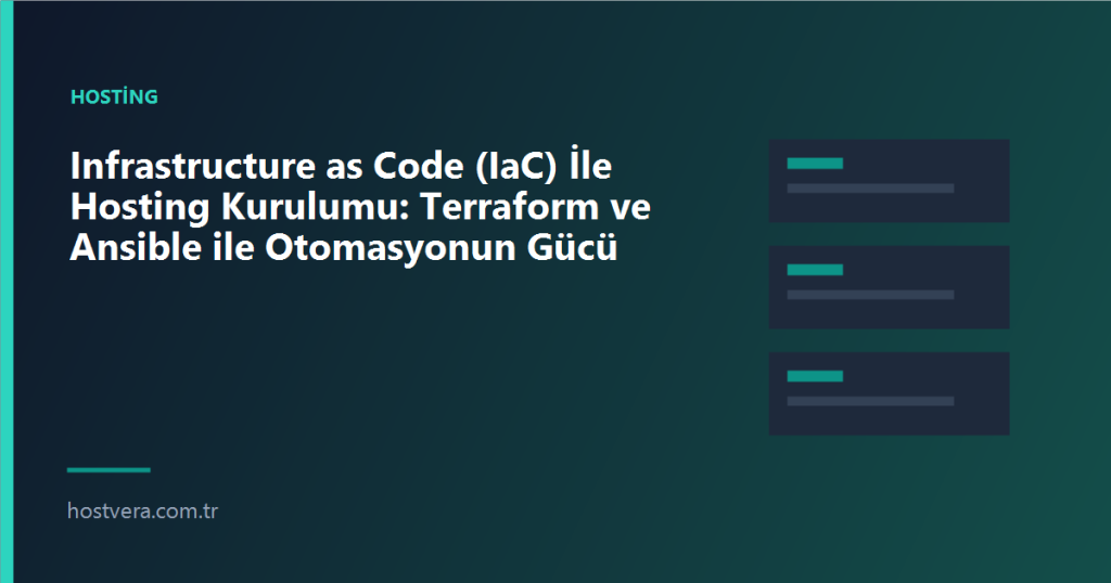 Infrastructure as Code (IaC) İle Hosting Kurulumu: Terraform ve Ansible ile Otomasyonun Gücü — Hostvera blog kapak görseli