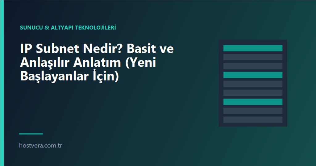 IP Subnet Nedir? Basit ve Anlaşılır Anlatım (Yeni Başlayanlar İçin) — Hostvera blog kapak görseli