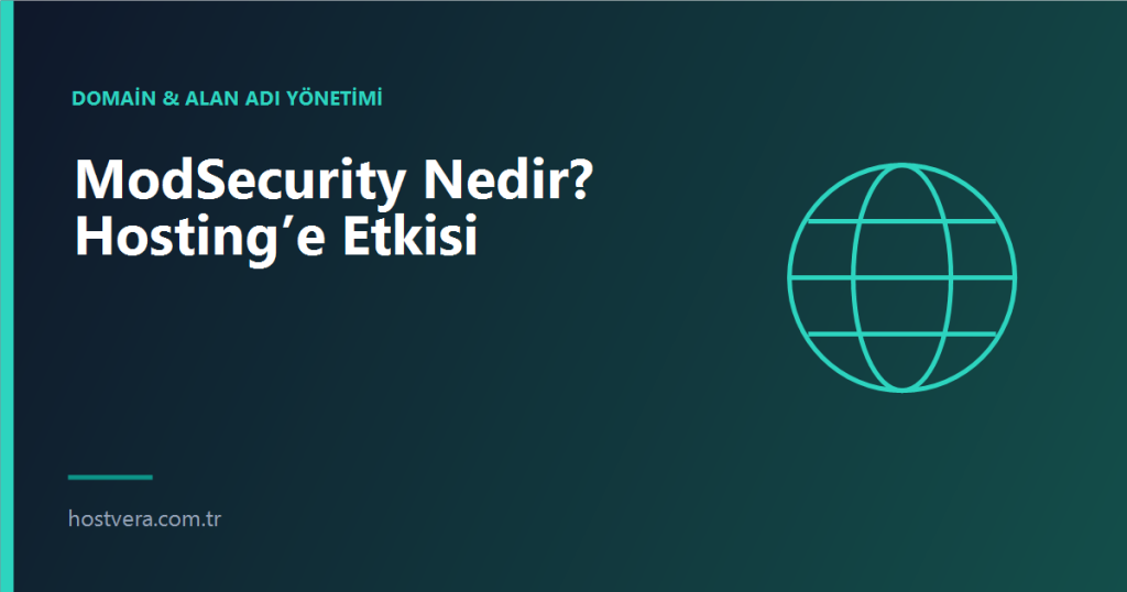 ModSecurity Nedir? Hosting’e Etkisi — Hostvera blog kapak görseli