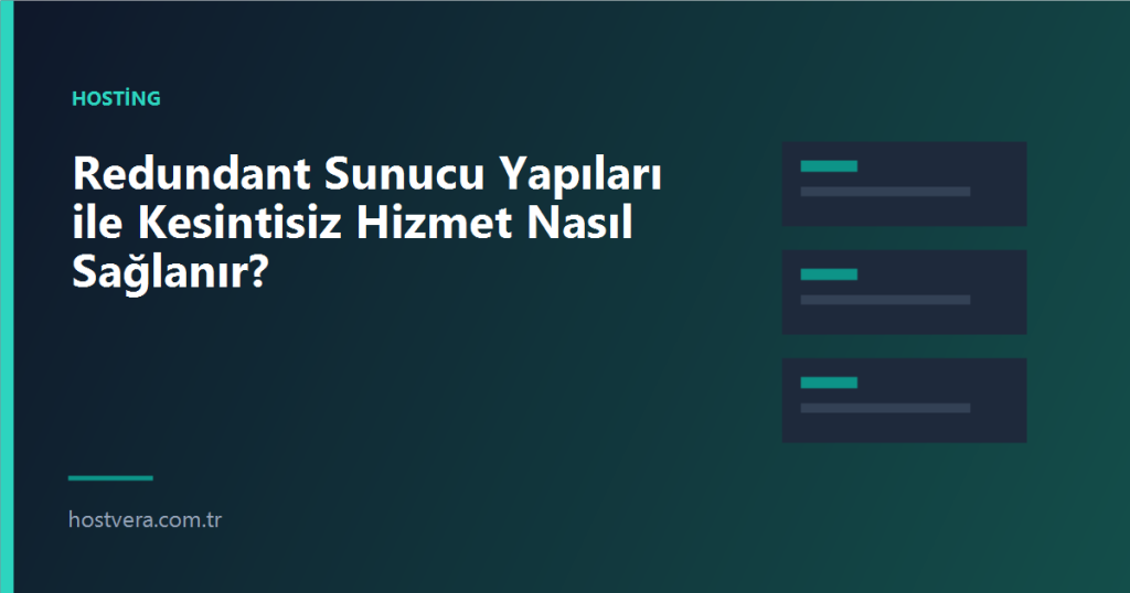 Redundant Sunucu Yapıları ile Kesintisiz Hizmet Nasıl Sağlanır? — Hostvera blog kapak görseli