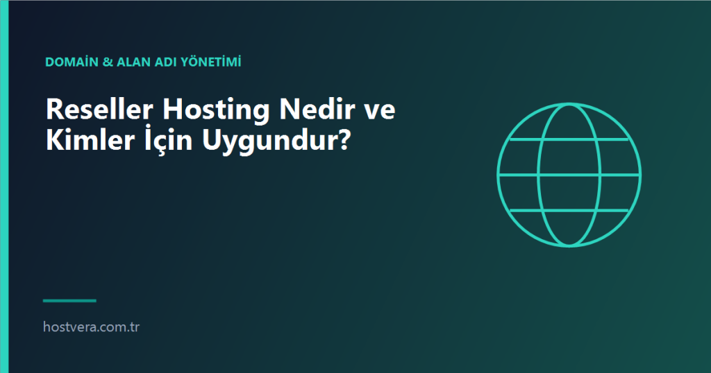 Reseller Hosting Nedir ve Kimler İçin Uygundur? — Hostvera blog kapak görseli