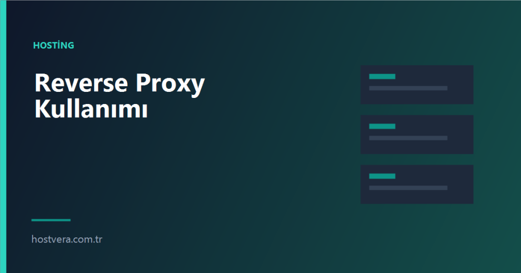 Reverse Proxy Kullanımı — Hostvera blog kapak görseli