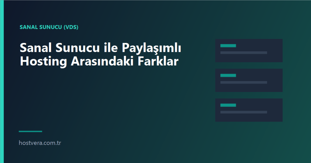 Sanal Sunucu ile Paylaşımlı Hosting Arasındaki Farklar — Hostvera blog kapak görseli