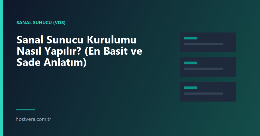 Sanal Sunucu Kurulumu Nasıl Yapılır? (En Basit ve Sade Anlatım) — Hostvera blog kapak görseli