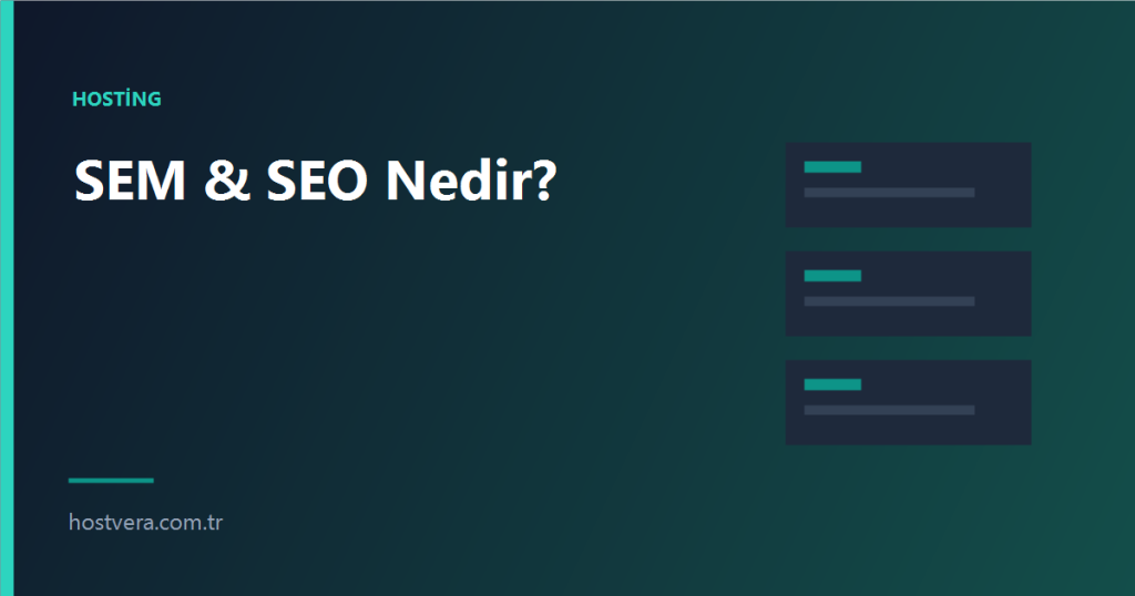 SEM & SEO Nedir? — Hostvera blog kapak görseli