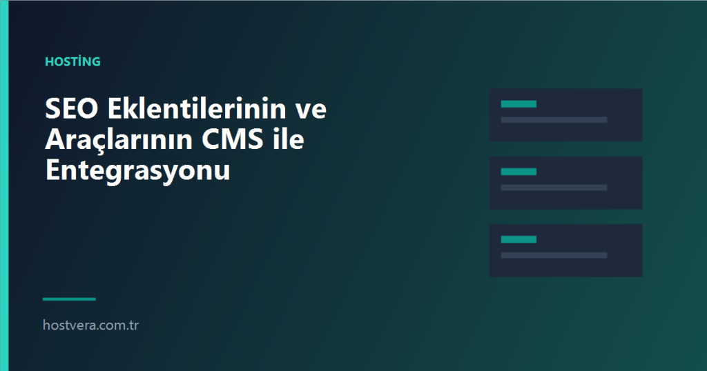 SEO Eklentilerinin ve Araçlarının CMS ile Entegrasyonu — Hostvera blog kapak görseli