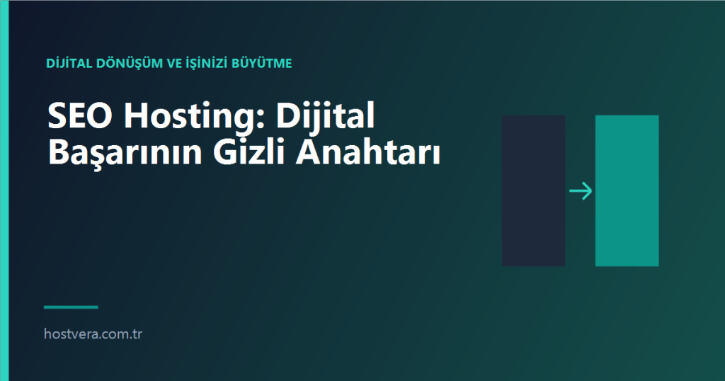 SEO Hosting: Dijital Başarının Gizli Anahtarı — Hostvera blog kapak görseli