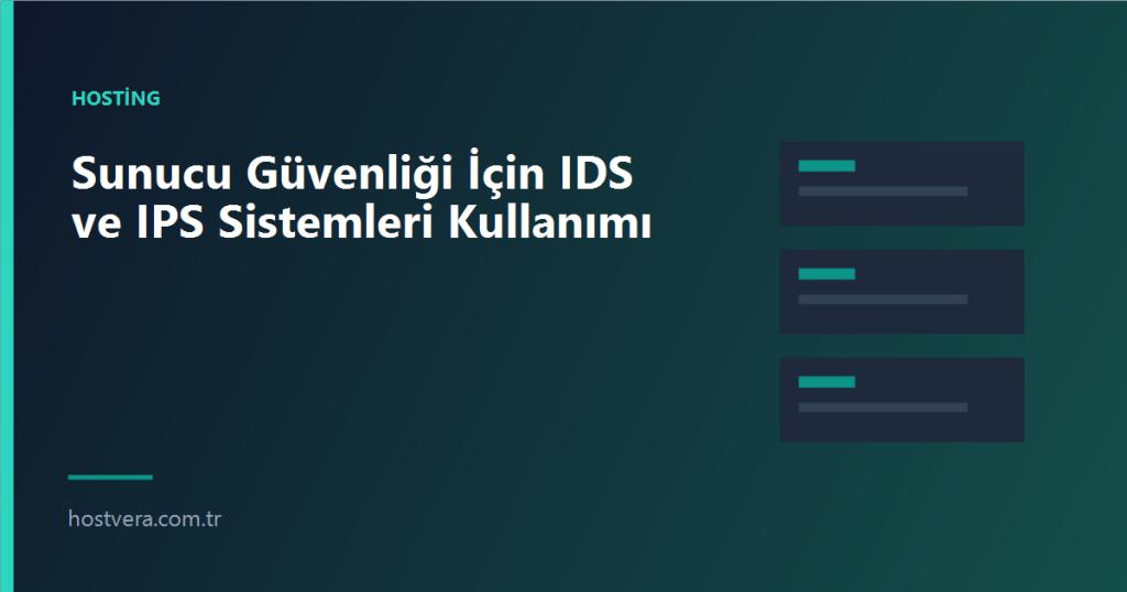 Sunucu Güvenliği İçin IDS ve IPS Sistemleri Kullanımı — Hostvera blog kapak görseli