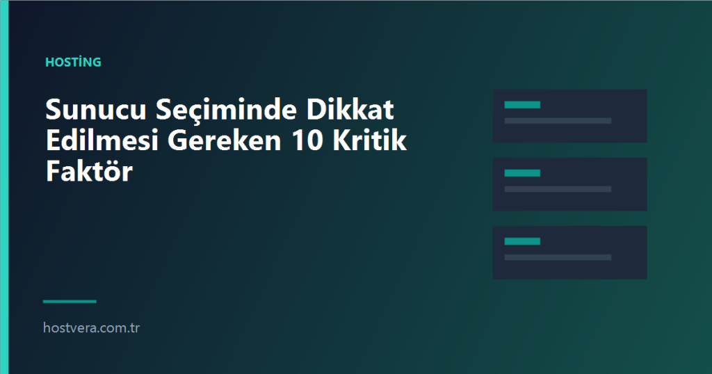 Sunucu Seçiminde Dikkat Edilmesi Gereken 10 Kritik Faktör — Hostvera blog kapak görseli