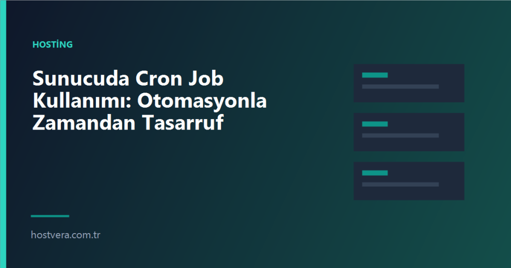 Sunucuda Cron Job Kullanımı: Otomasyonla Zamandan Tasarruf — Hostvera blog kapak görseli