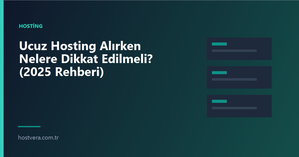 Ucuz Hosting Alırken Nelere Dikkat Edilmeli? (2025 Rehberi) — Hostvera blog kapak görseli