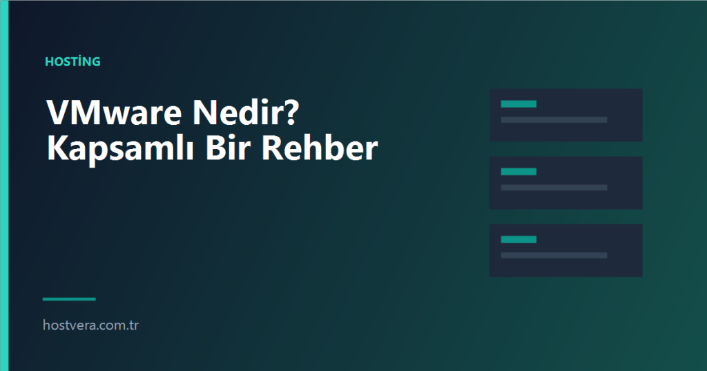 VMware Nedir? Kapsamlı Bir Rehber — Hostvera blog kapak görseli