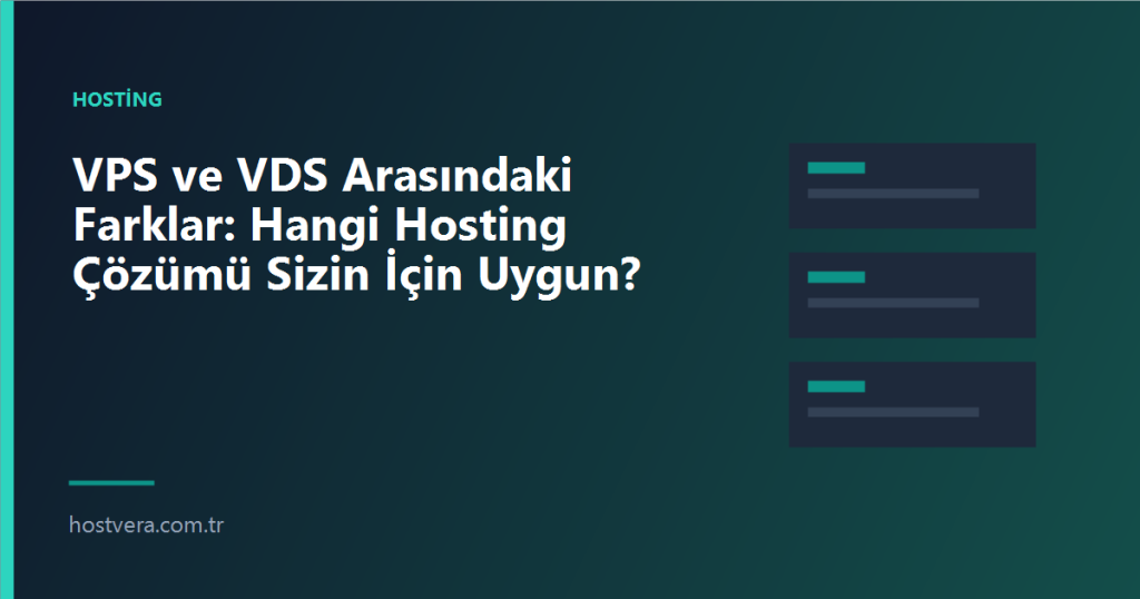 VPS ve VDS Arasındaki Farklar: Hangi Hosting Çözümü Sizin İçin Uygun? — Hostvera blog kapak görseli