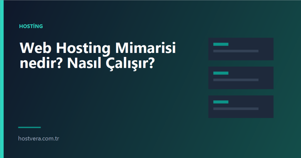 Web Hosting Mimarisi nedir? Nasıl Çalışır? — Hostvera blog kapak görseli