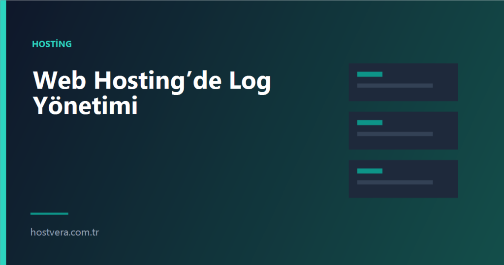 Web Hosting’de Log Yönetimi — Hostvera blog kapak görseli