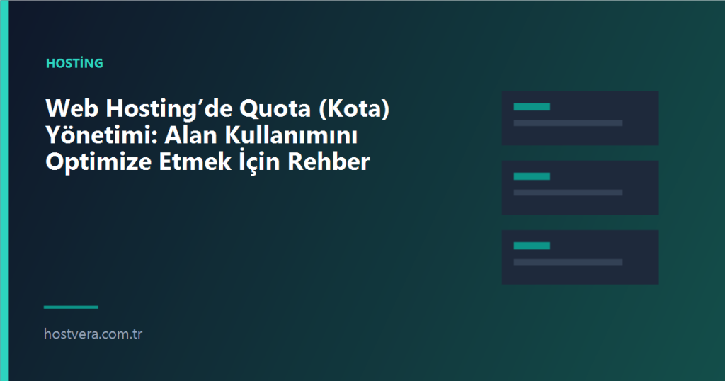 Web Hosting’de Quota (Kota) Yönetimi: Alan Kullanımını Optimize Etmek İçin Rehber — Hostvera blog kapak görseli