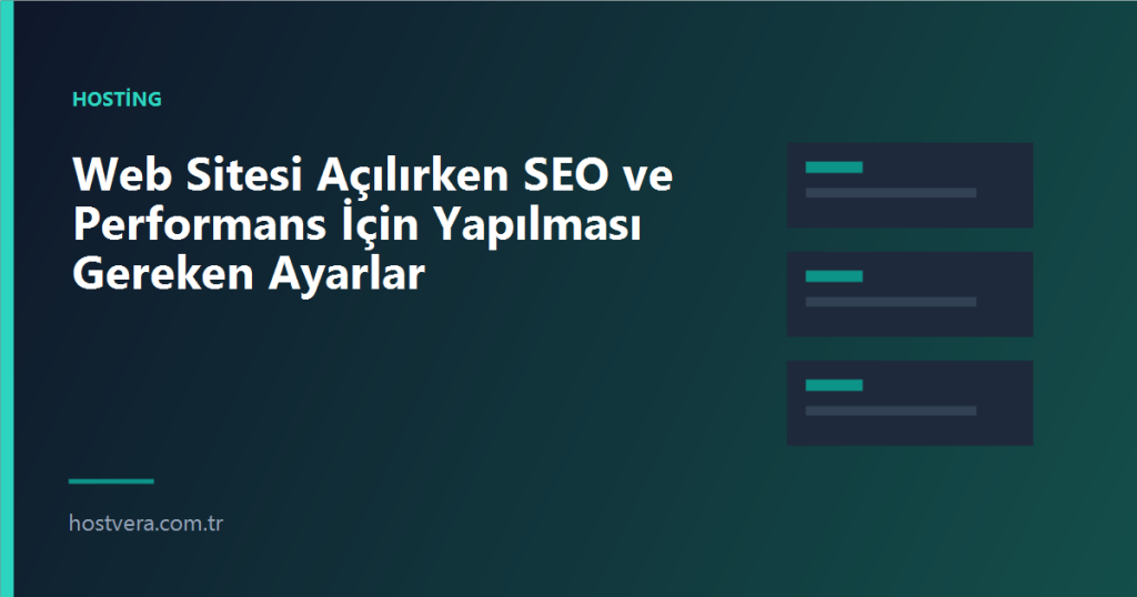 Web Sitesi Açılırken SEO ve Performans İçin Yapılması Gereken Ayarlar — Hostvera blog kapak görseli