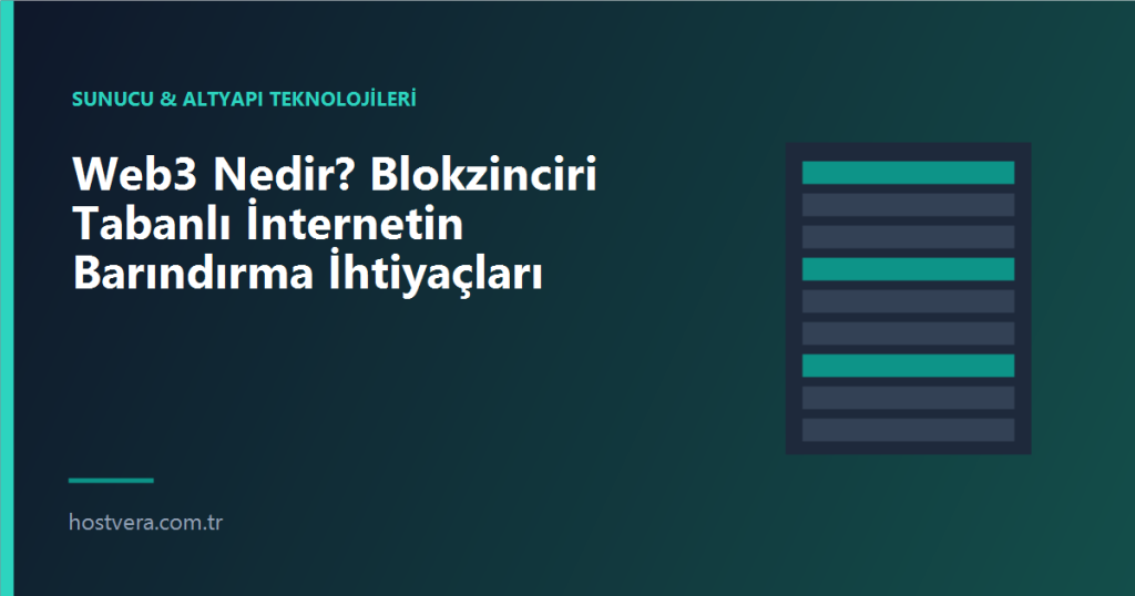 Web3 Nedir? Blokzinciri Tabanlı İnternetin Barındırma İhtiyaçları — Hostvera blog kapak görseli