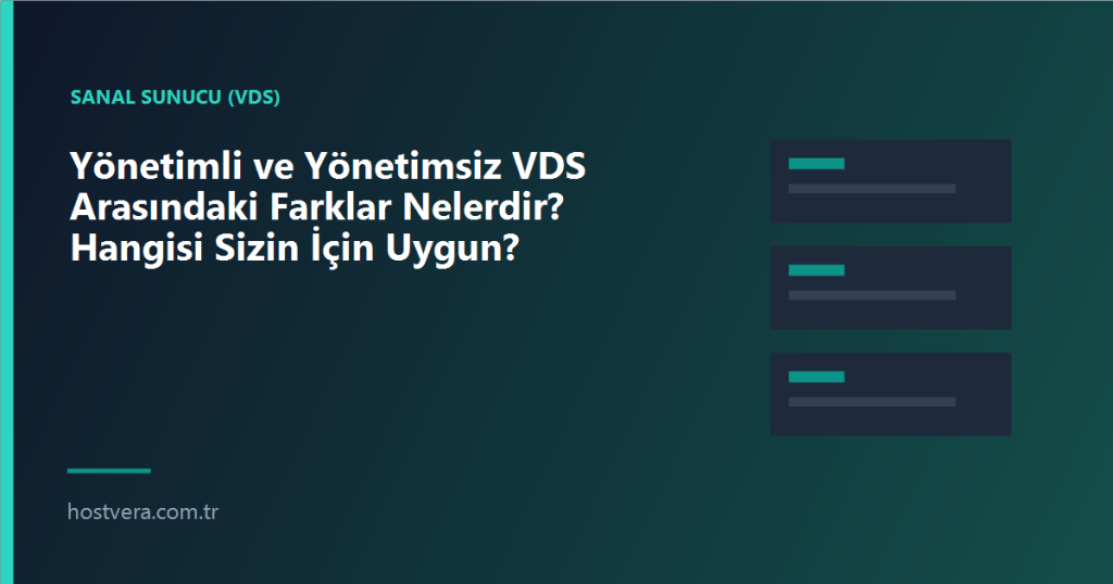 Yönetimli ve Yönetimsiz VDS Arasındaki Farklar Nelerdir? Hangisi Sizin İçin Uygun? — Hostvera blog kapak görseli